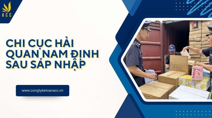 Chi cục Hải quan Nam Định sau sáp nhập