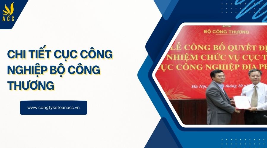 Chi tiết Cục Công nghiệp Bộ Công Thương