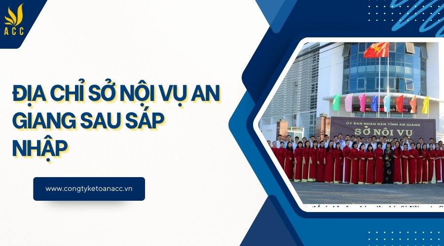 Địa chỉ Sở Nội vụ An Giang sau sáp nhập