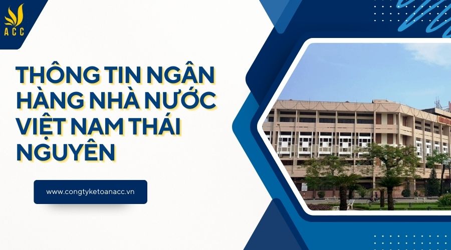 Thông tin Ngân hàng Nhà nước Việt Nam Thái Nguyên