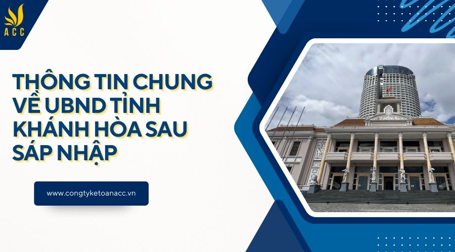 Thông tin chung về UBND tỉnh Khánh Hòa sau sáp nhập