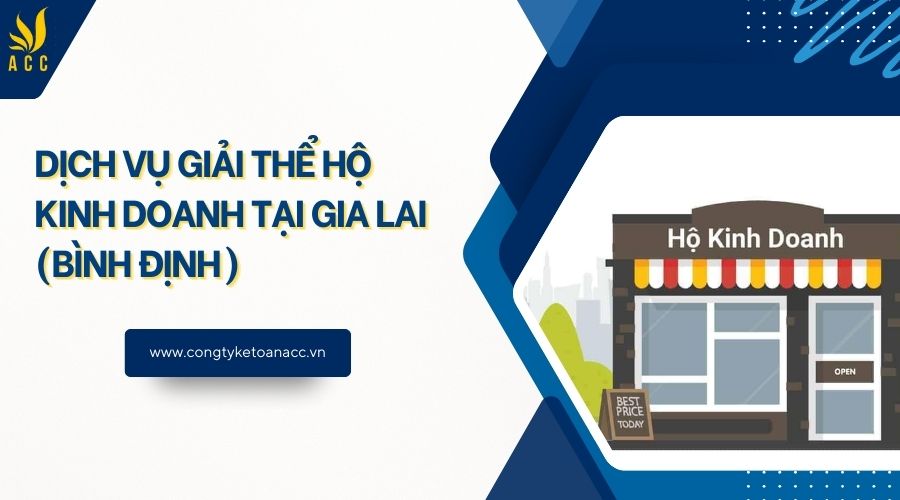 Dịch vụ giải thể hộ kinh doanh tại Gia Lai (Bình Định)