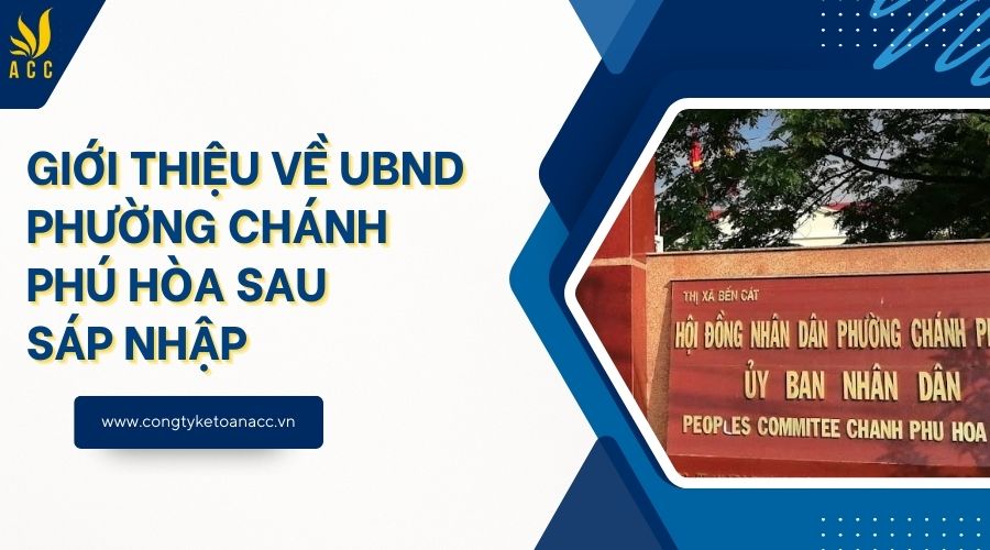 Giới thiệu về UBND phường Chánh Phú Hòa sau sáp nhập