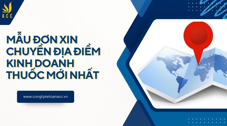 Mẫu đơn xin chuyển địa điểm kinh doanh thuốc mới nhất