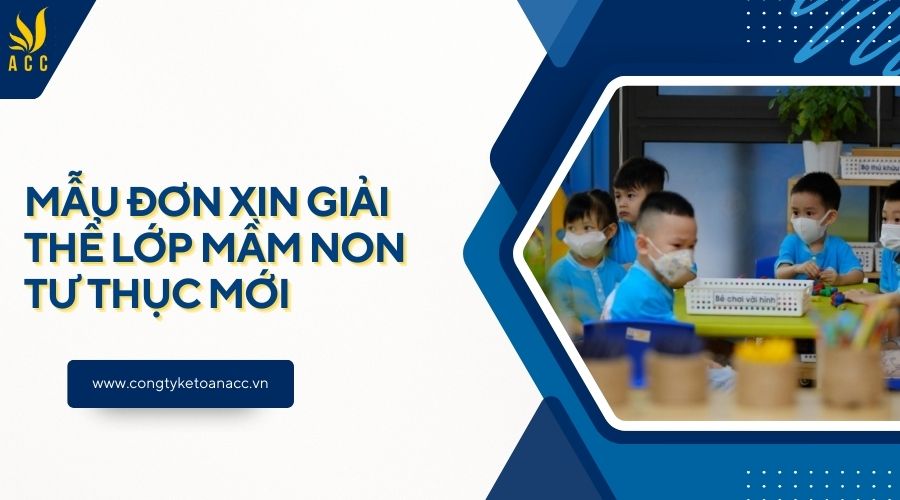 Mẫu đơn xin giải thể lớp mầm non tư thục mới