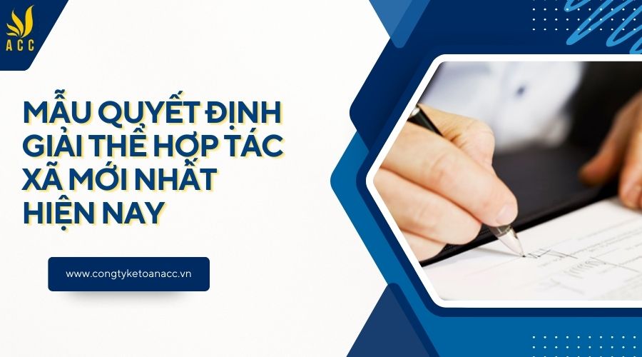 Mẫu quyết định giải thể hợp tác xã mới nhất hiện nay