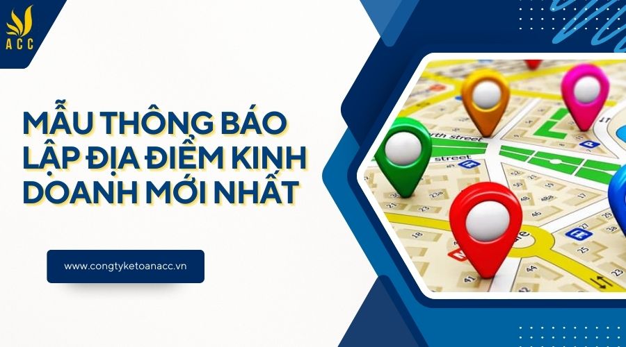 Mẫu thông báo lập địa điểm kinh doanh mới nhất