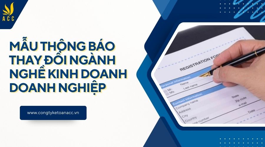 Mẫu thông báo thay đổi ngành nghề kinh doanh doanh nghiệp