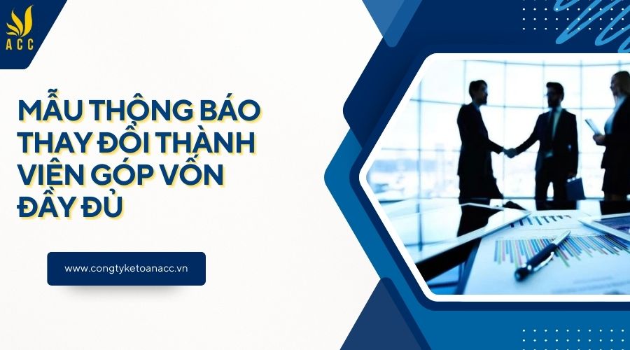Mẫu thông báo thay đổi thành viên góp vốn đầy đủ