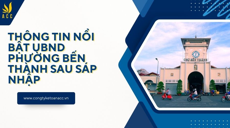 Thông tin nổi bật UBND phường Bến Thành sau sáp nhập