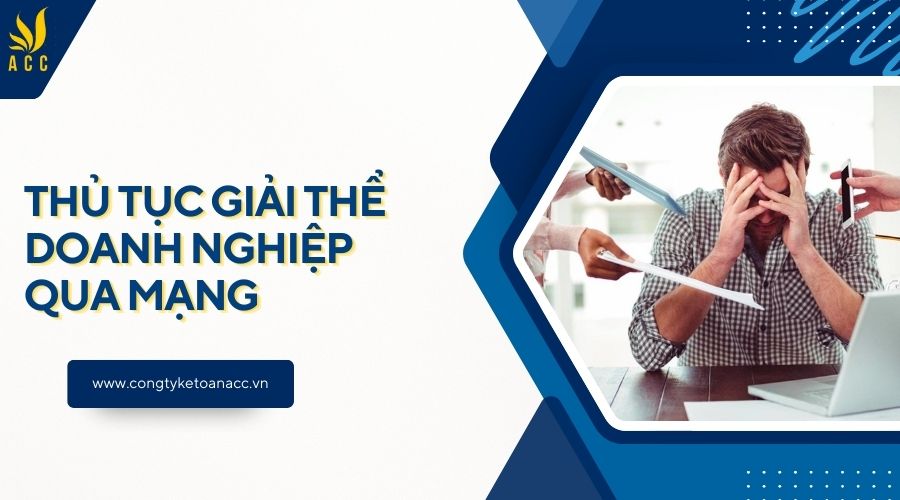 Thủ tục giải thể doanh nghiệp qua mạng