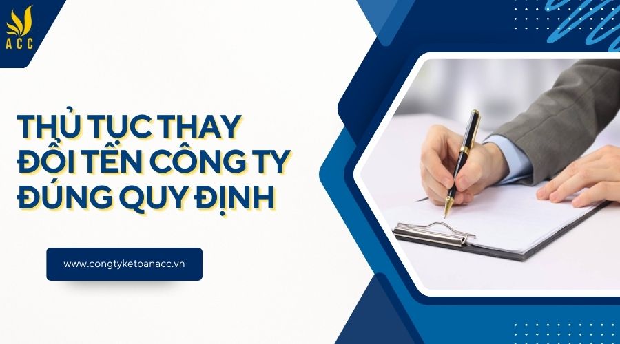 Thủ tục thay đổi tên công ty đúng quy định