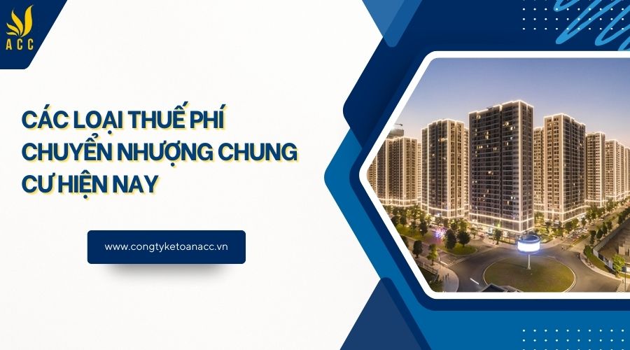 Các loại thuế phí chuyển nhượng chung cư hiện nay