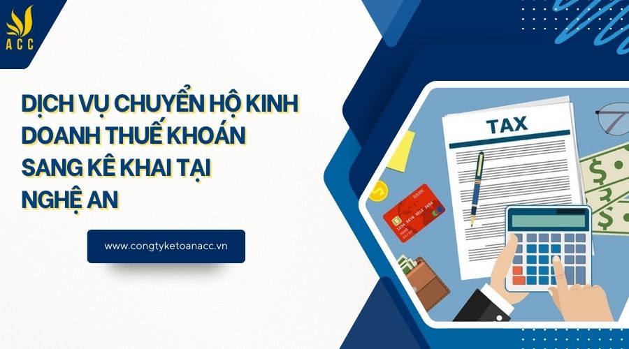 Dịch vụ chuyển hộ kinh doanh thuế khoán sang kê khai tại Nghệ An