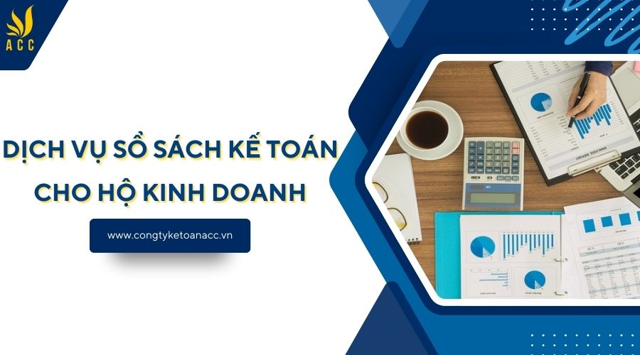 Dịch vụ sổ sách kế toán cho hộ kinh doanh