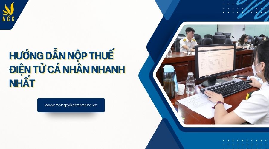 Hướng dẫn nộp thuế điện tử cá nhân nhanh nhất