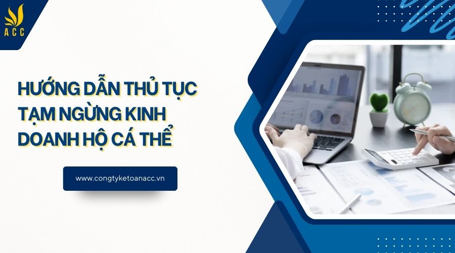 Hướng dẫn thủ tục tạm ngừng kinh doanh hộ cá thể