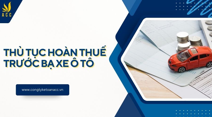 Thủ tục hoàn thuế trước bạ xe ô tô