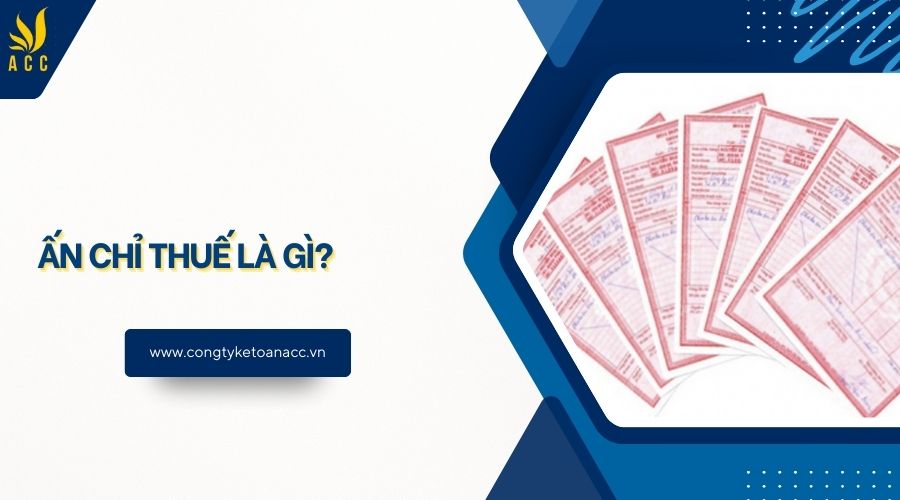 Ấn chỉ thuế là gì?