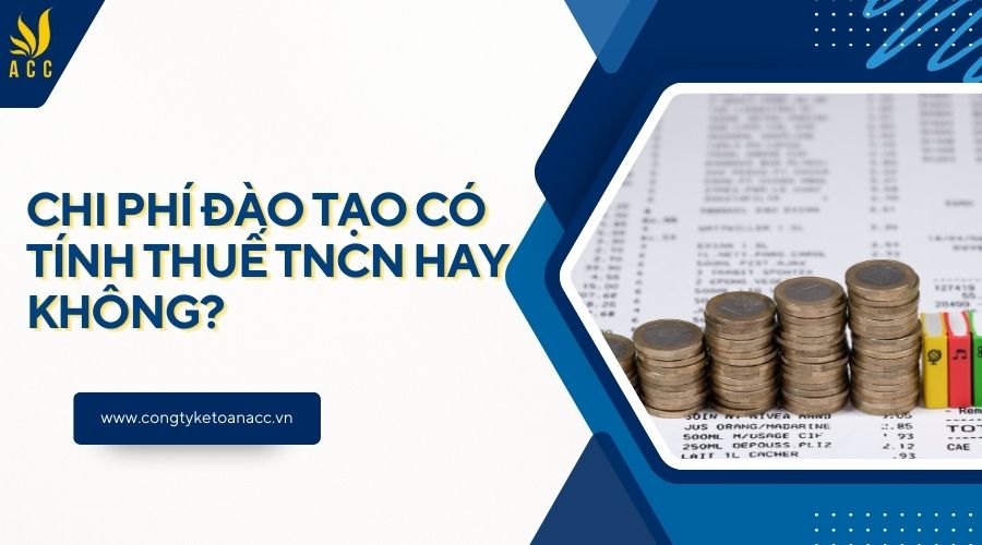 Chi phí đào tạo có tính thuế TNCN hay không?