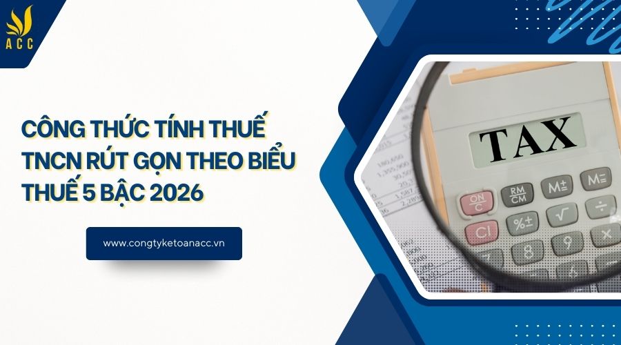 Công thức tính thuế TNCN rút gọn theo biểu thuế 5 bậc 2026