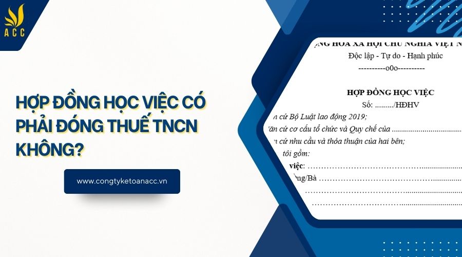 Hợp đồng học việc có phải đóng thuế TNCN không?