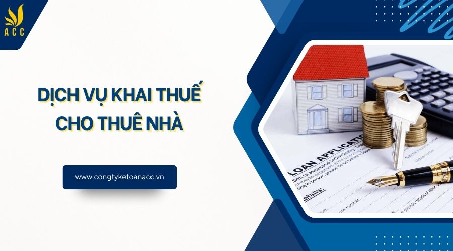 Dịch vụ khai thuế cho thuê nhà