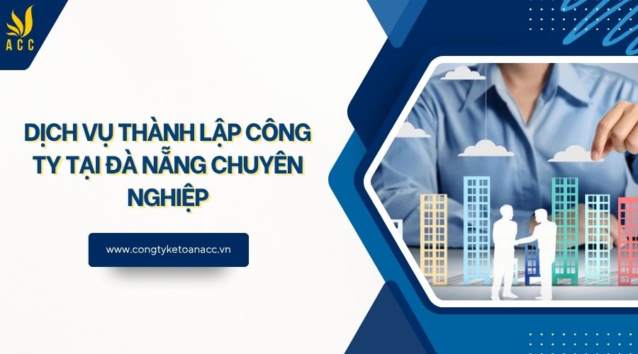Dịch vụ thành lập công ty tại Đà Nẵng chuyên nghiệp