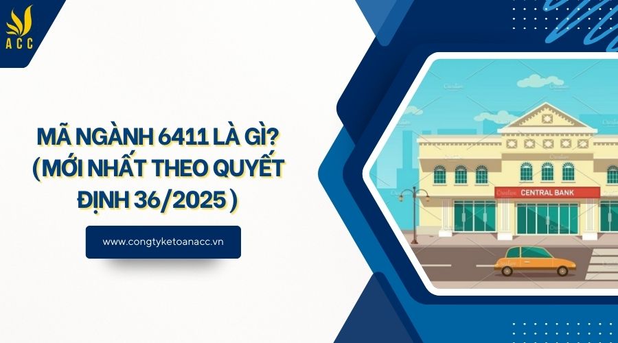 Mã ngành 6411 là gì? (Mới nhất theo quyết định 36/2025) - Công ty dịch ...
