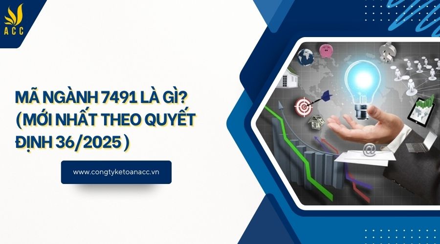 Mã ngành 7491 là gì? (Mới nhất theo quyết định 36/2025)