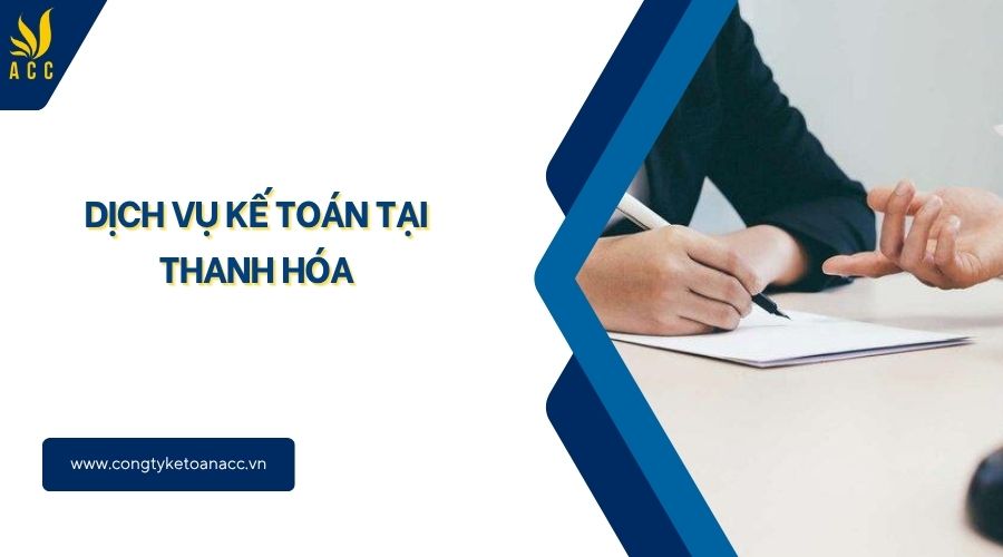 Dịch vụ kế toán tại Thanh Hoá uy tín