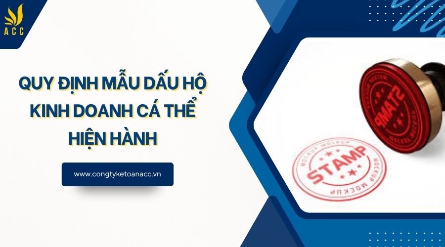 Quy định mẫu dấu hộ kinh doanh cá thể hiện hành