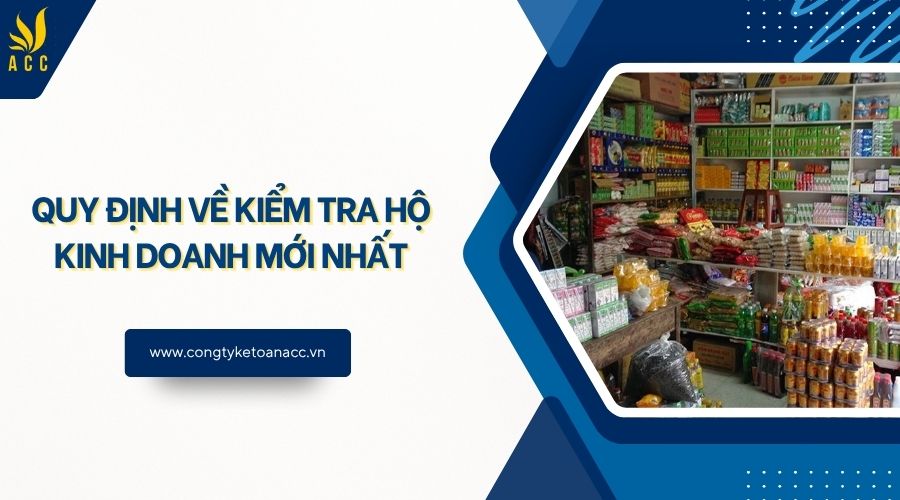Quy định về kiểm tra hộ kinh doanh mới nhất