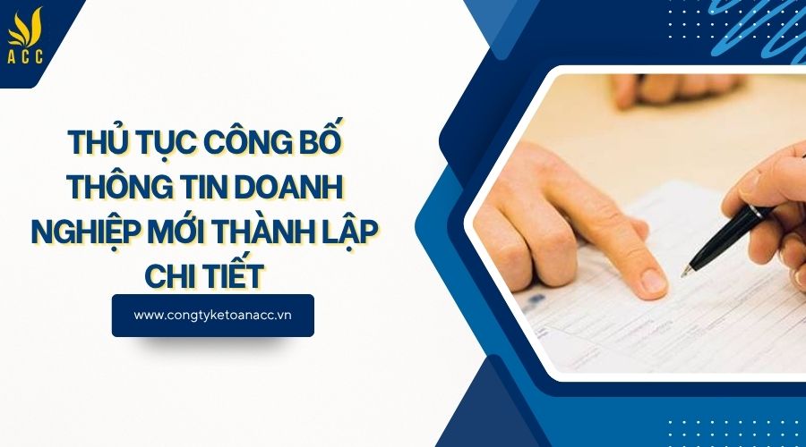 Thủ tục công bố thông tin doanh nghiệp mới thành lập chi tiết