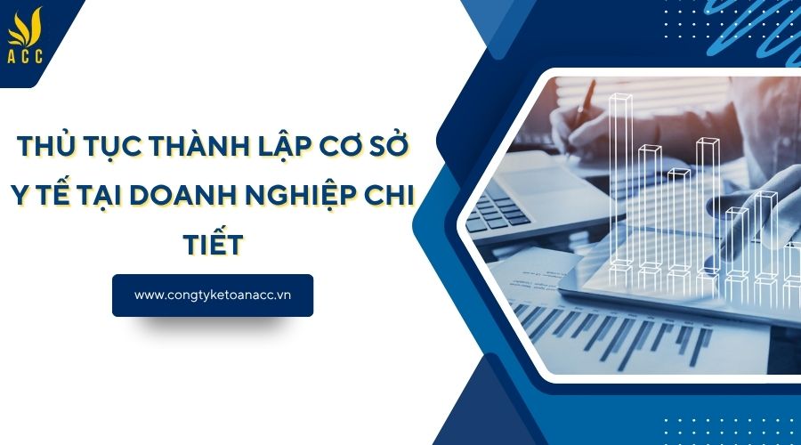 Thủ tục thành lập cơ sở y tế tại doanh nghiệp chi tiết