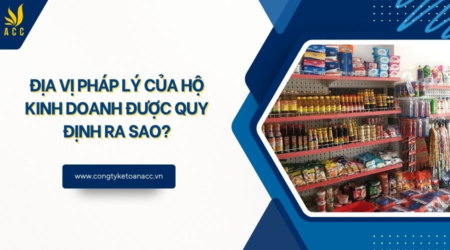 Địa vị pháp lý của hộ kinh doanh được quy định ra sao?