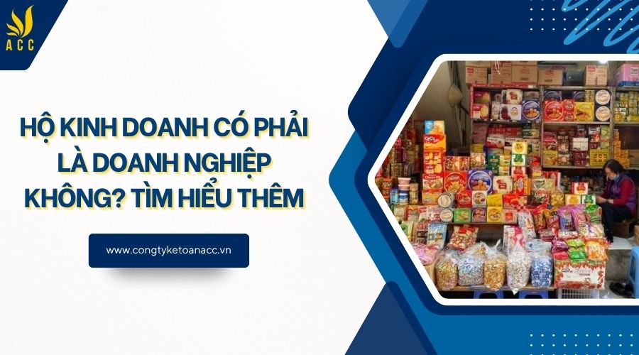 Hộ kinh doanh có phải là doanh nghiệp không? Tìm hiểu thêm