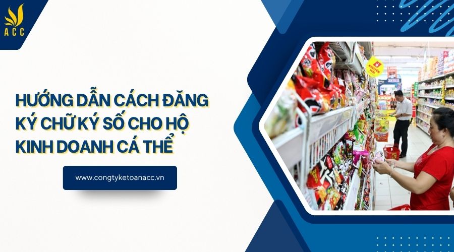 Hướng dẫn cách đăng ký chữ ký số cho hộ kinh doanh cá thể