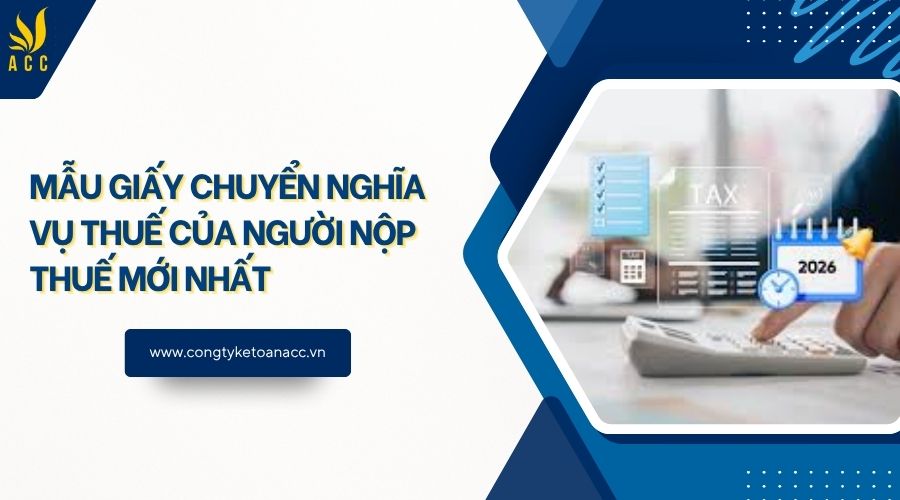 Mẫu giấy chuyển nghĩa vụ thuế của người nộp thuế mới nhất