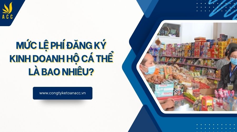 Mức lệ phí đăng ký kinh doanh hộ cá thể là bao nhiêu?