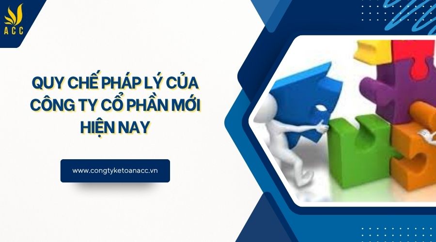 Quy chế pháp lý của công ty cổ phần mới hiện nay