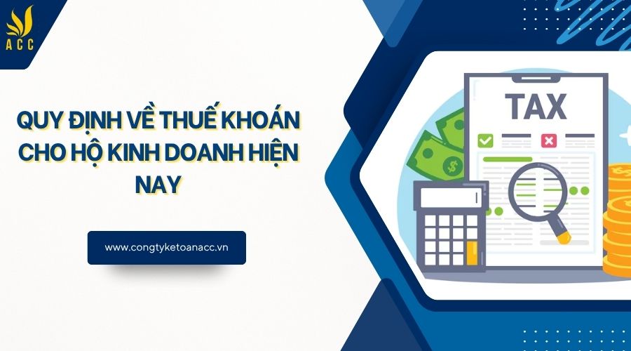 Quy định về thuế khoán cho hộ kinh doanh hiện nay