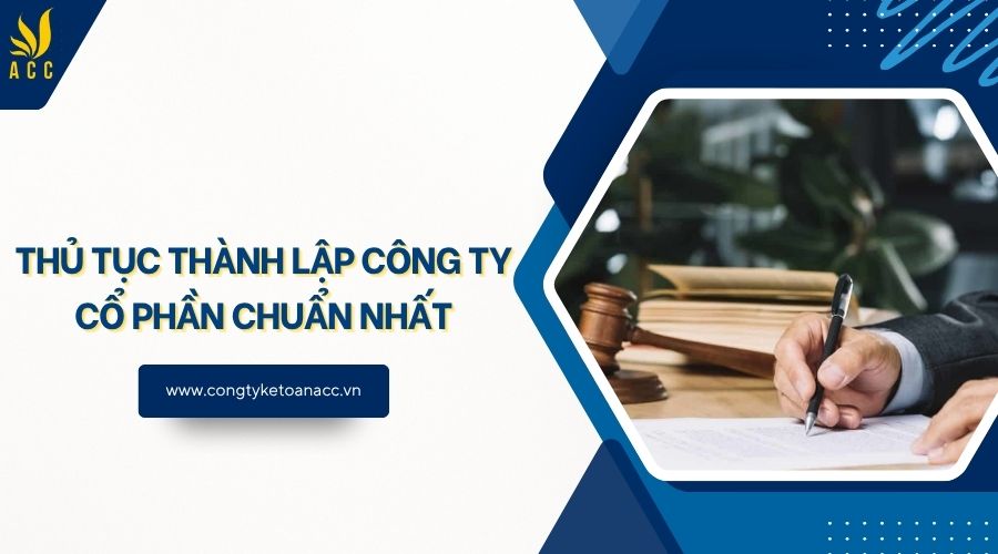 Thủ tục thành lập công ty cổ phần chuẩn nhất