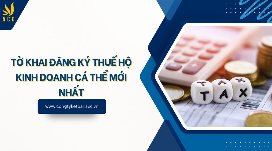 Tờ khai đăng ký thuế hộ kinh doanh cá thể mới nhất