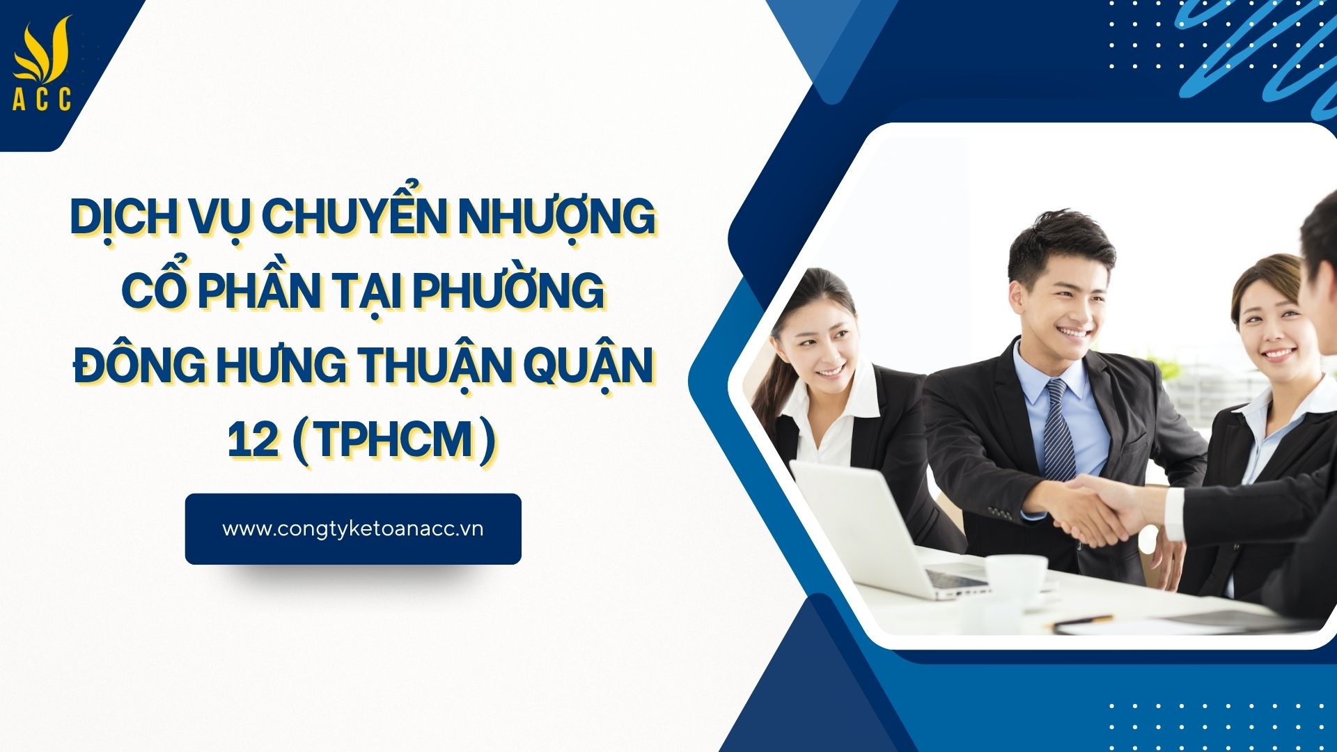 Dịch vụ chuyển nhượng cổ phần tại Phường Đông Hưng Thuận Quận 12 (TPHCM)