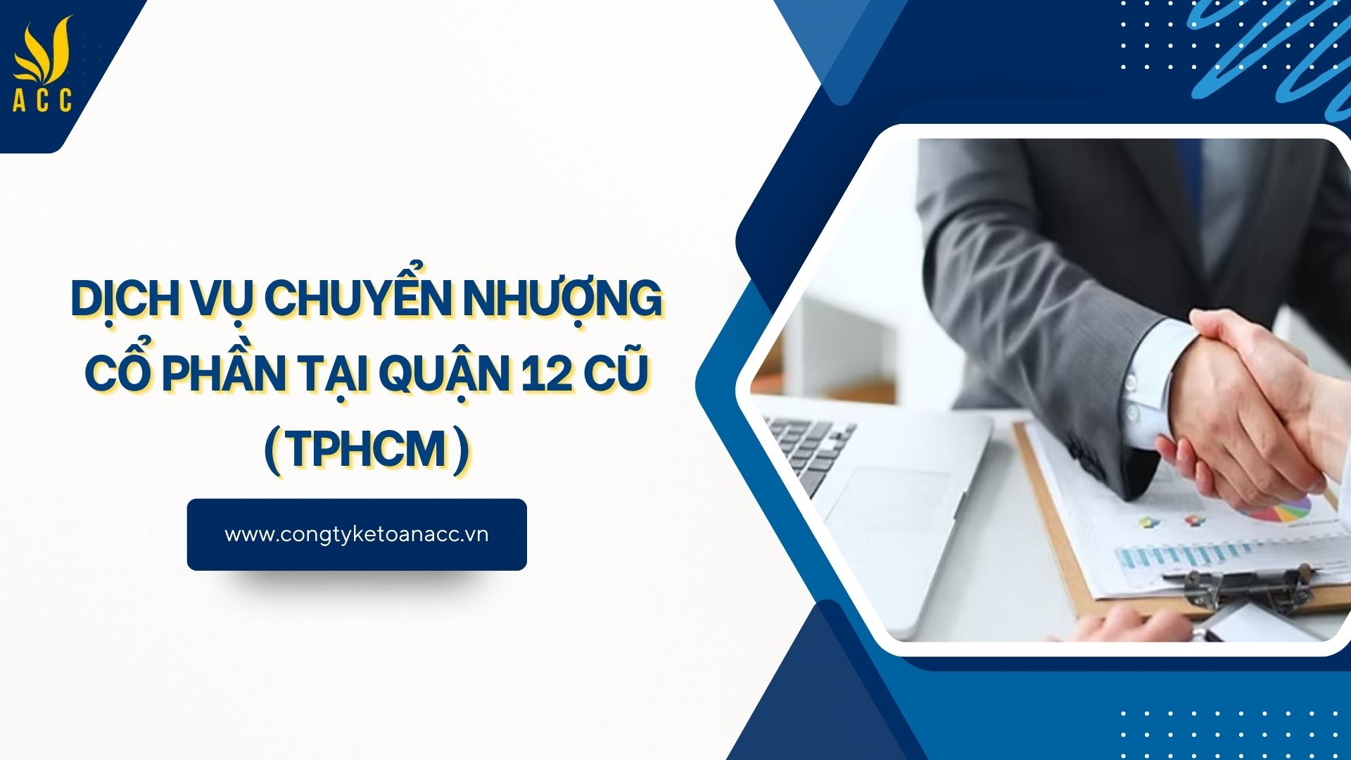 Dịch vụ chuyển nhượng cổ phần tại Quận 12 cũ (TPHCM)