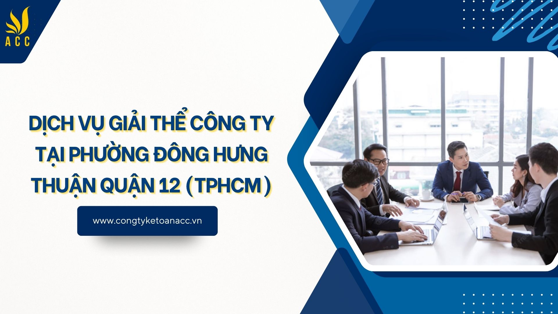 Dịch vụ giải thể công ty tại Phường Đông Hưng Thuận Quận 12 (TPHCM)