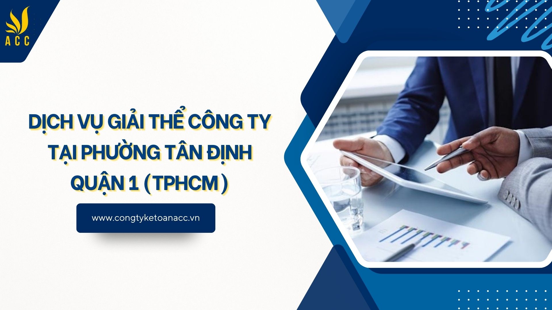 Dịch vụ giải thể công ty tại Phường Tân Định Quận 1 (TPHCM)