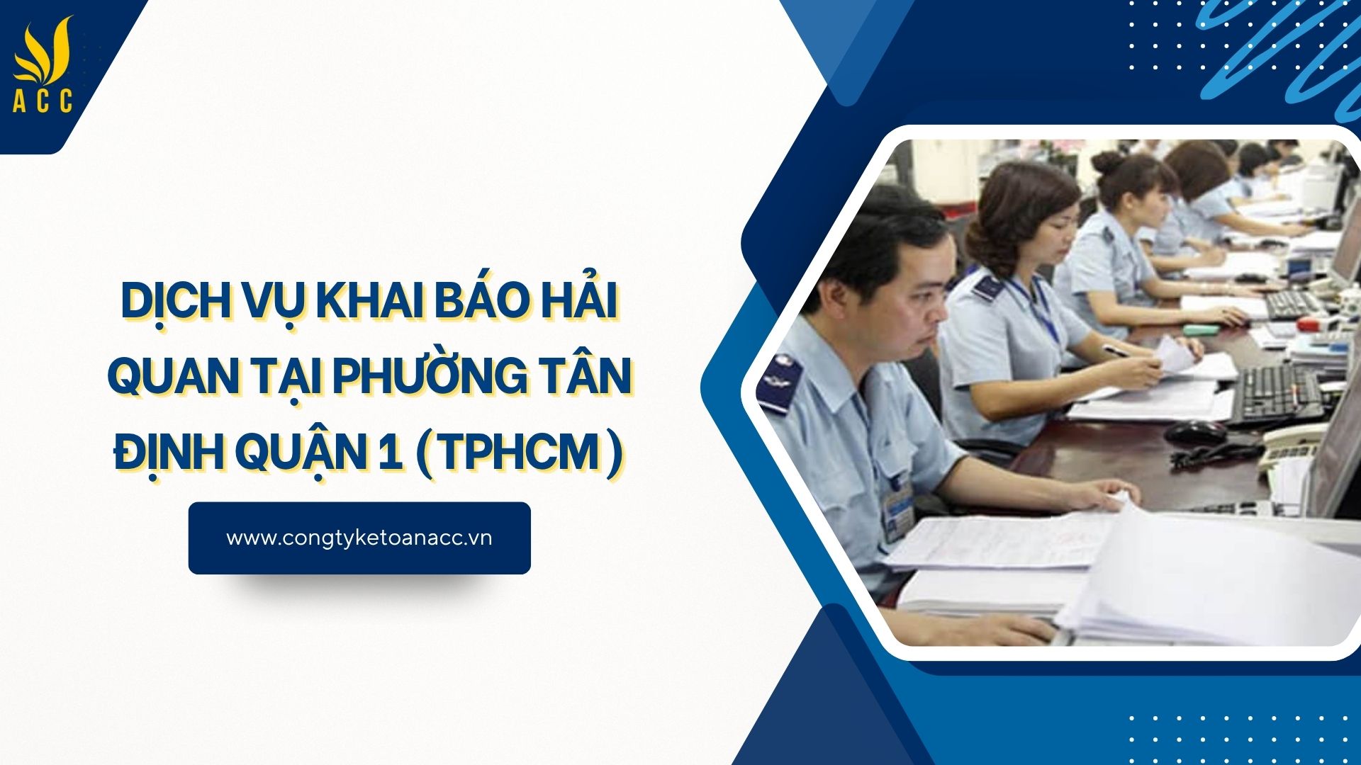 Dịch vụ khai báo hải quan tại Phường Tân Định Quận 1 (TPHCM)