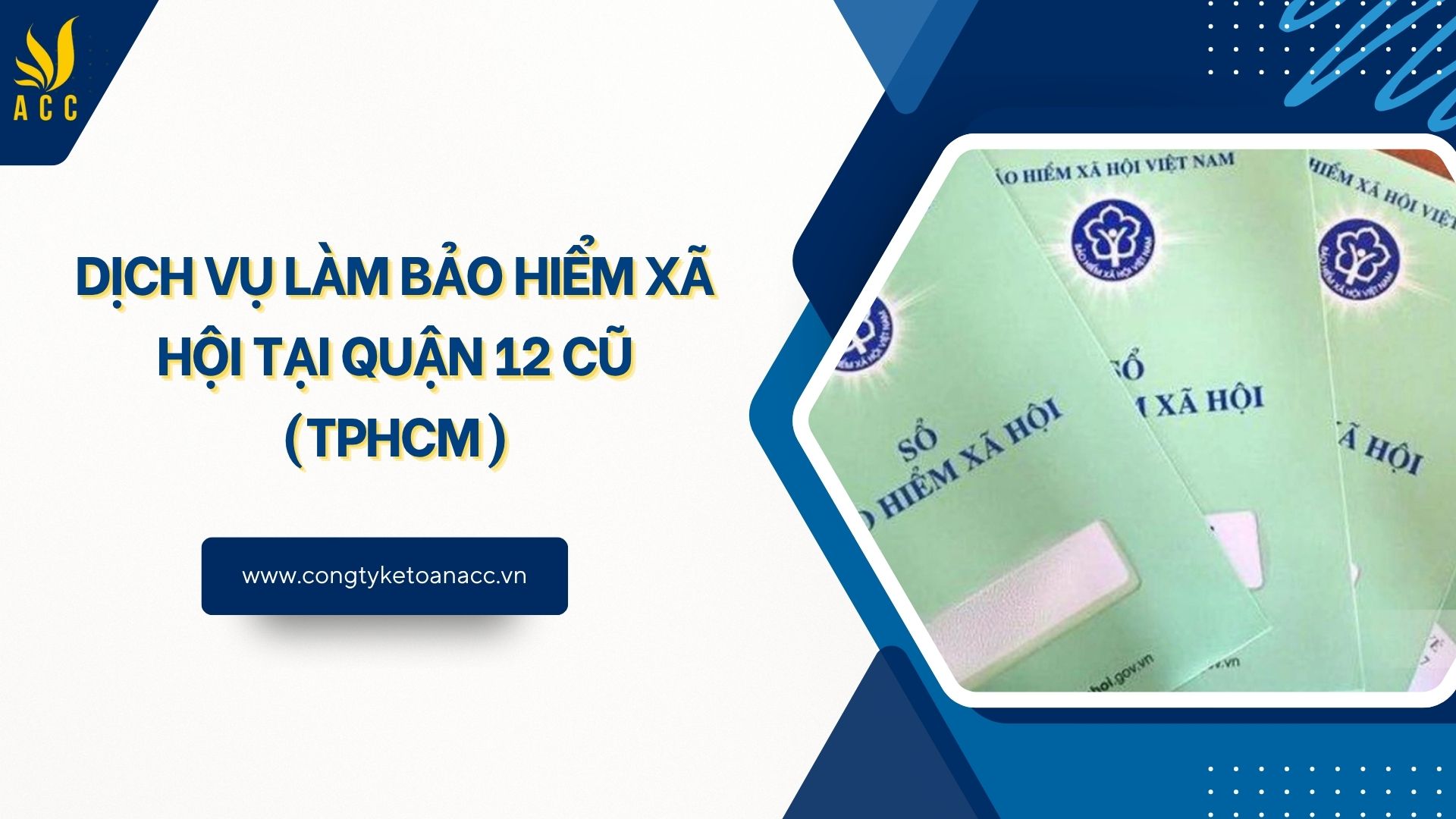 Dịch vụ làm bảo hiểm xã hội tại Quận 12 cũ (TPHCM)